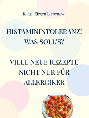 cover image of Histaminintoleranz! Was soll's?